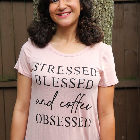 'Stressed, Blessed, and Coffee  Obsessed' Tshirt - Picture 2 of 6